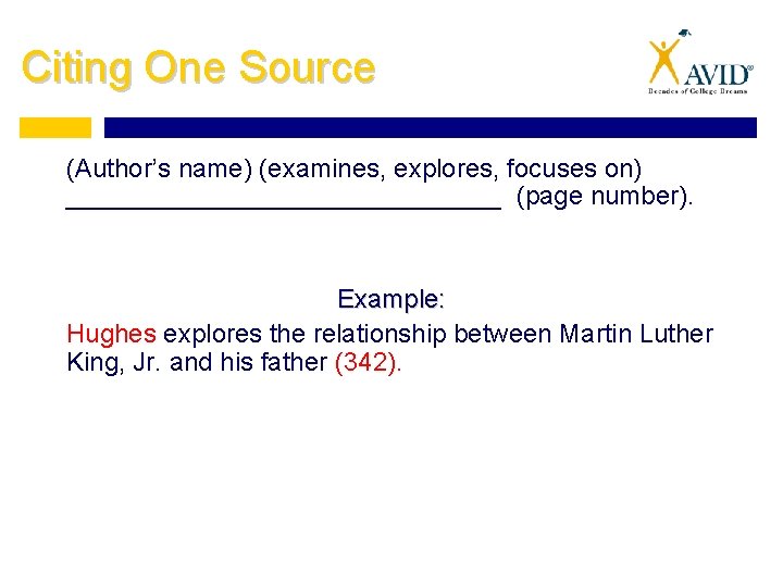 Citing One Source (Author’s name) (examines, explores, focuses on) _______________ (page number). Example: Hughes