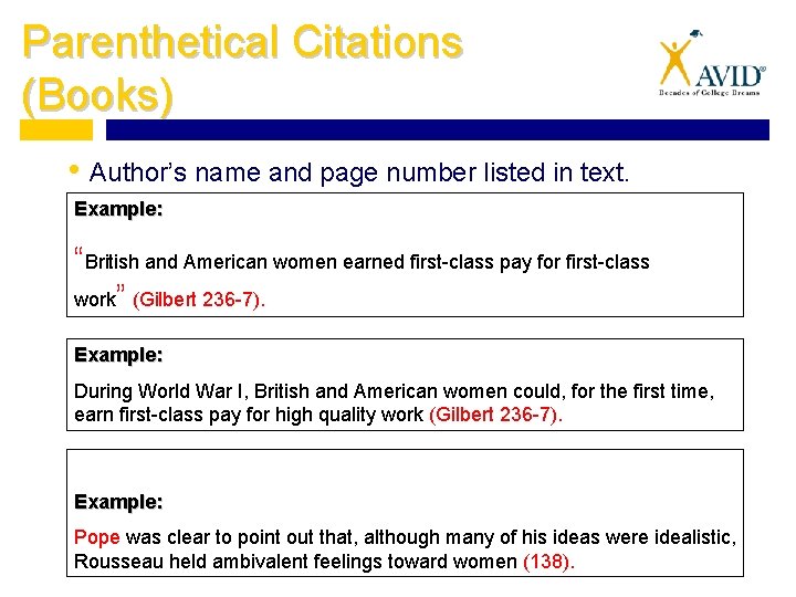 Parenthetical Citations (Books) • Author’s name and page number listed in text. Example: “British
