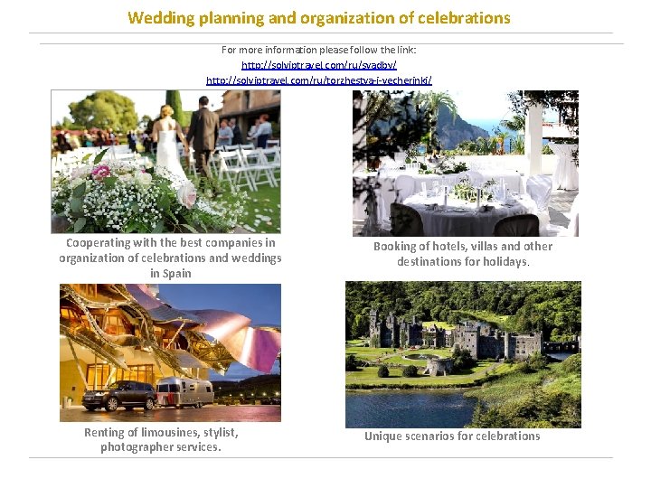 Wedding planning and organization of celebrations For more information please follow the link: http: