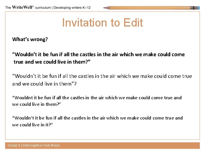 Invitation to Edit What’s wrong? “Wouldn’t it be fun if all the castles in