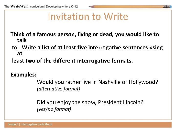 Invitation to Write Think of a famous person, living or dead, you would like