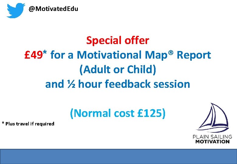 @Motivated. Edu Special offer £ 49* for a Motivational Map® Report (Adult or Child)