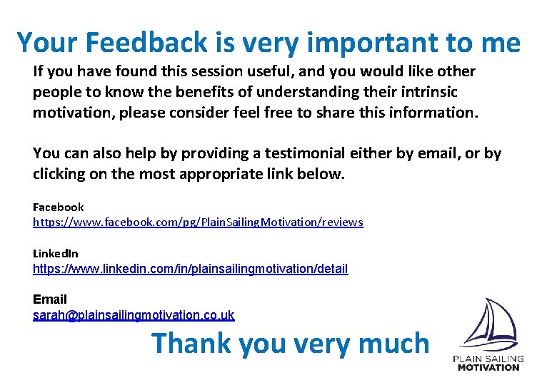 Your Feedback is very important to me If you have found this session useful,