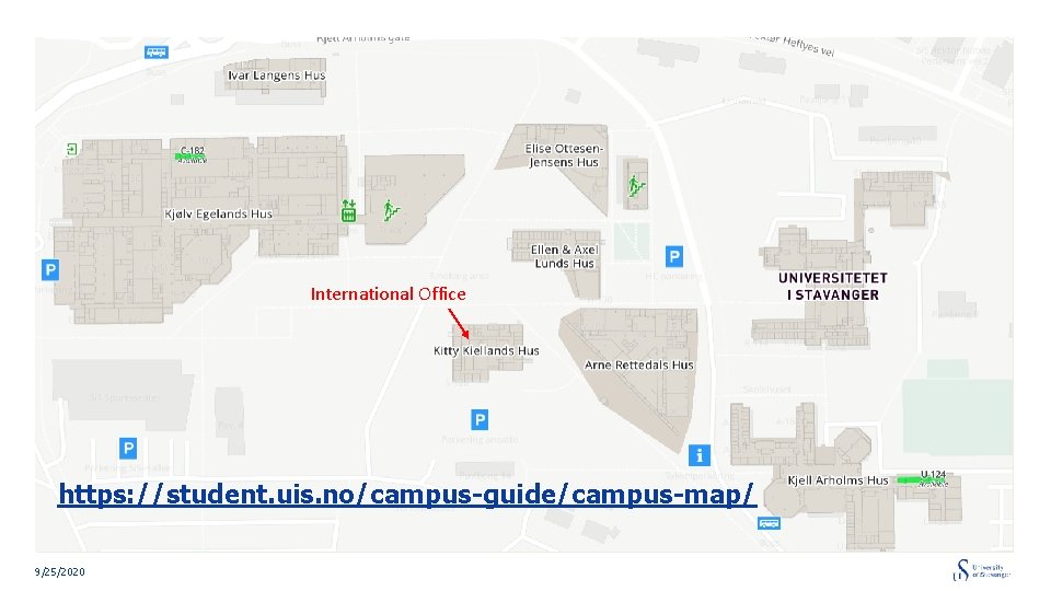 International Office https: //student. uis. no/campus-guide/campus-map/ 9/25/2020 