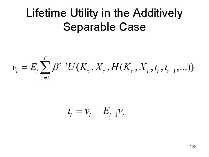 Lifetime Utility in the Additively Separable Case 139 