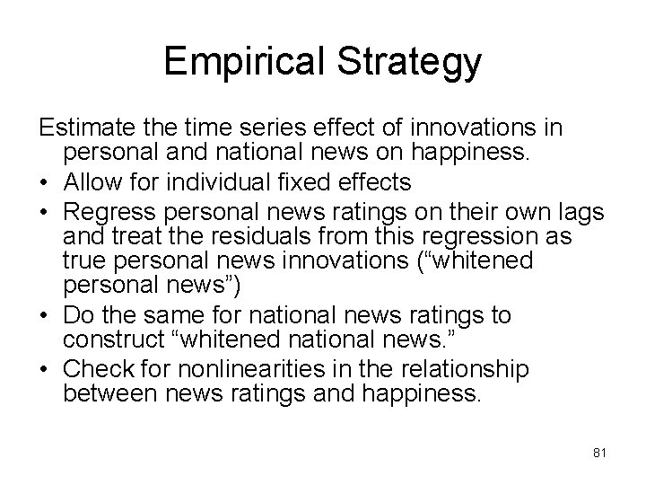 Empirical Strategy Estimate the time series effect of innovations in personal and national news