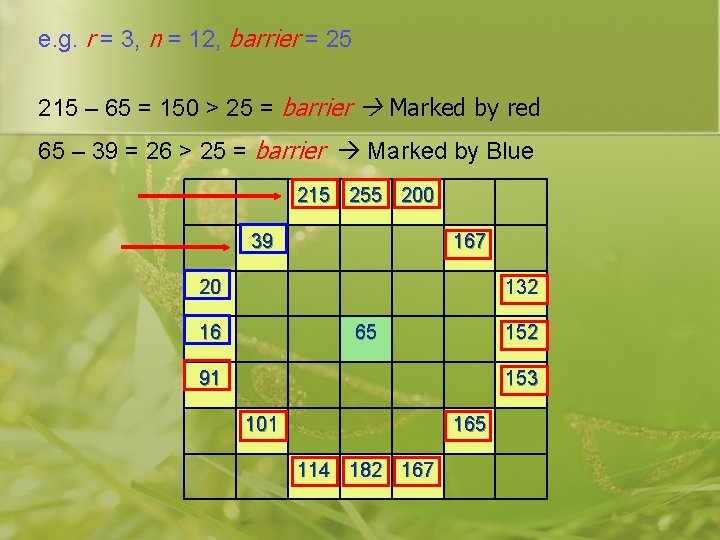 e. g. r = 3, n = 12, barrier = 25 215 – 65