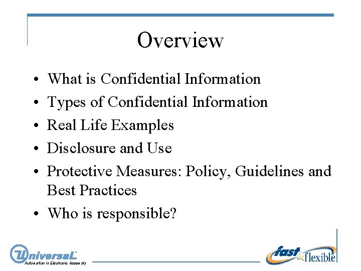 Overview • • • What is Confidential Information Types of Confidential Information Real Life