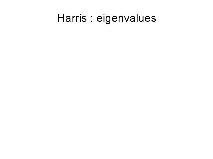 Harris : eigenvalues 