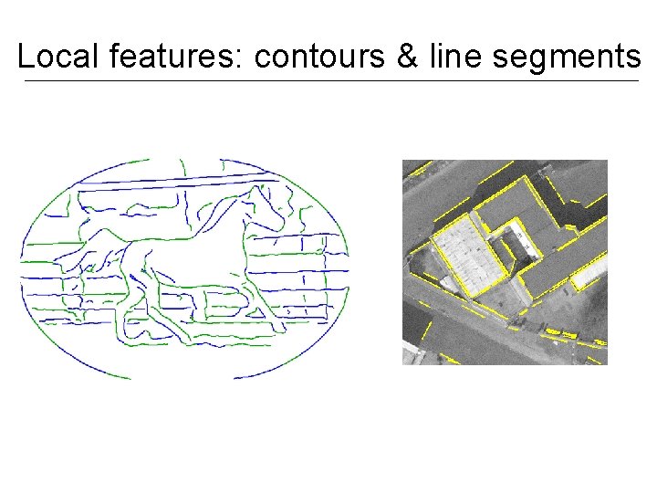 Local features: contours & line segments 