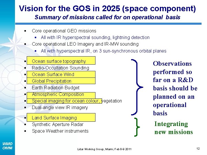 Vision for the GOS in 2025 (space component) Summary of missions called for on