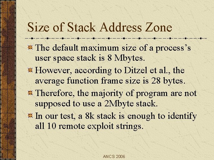 Size of Stack Address Zone The default maximum size of a process’s user space