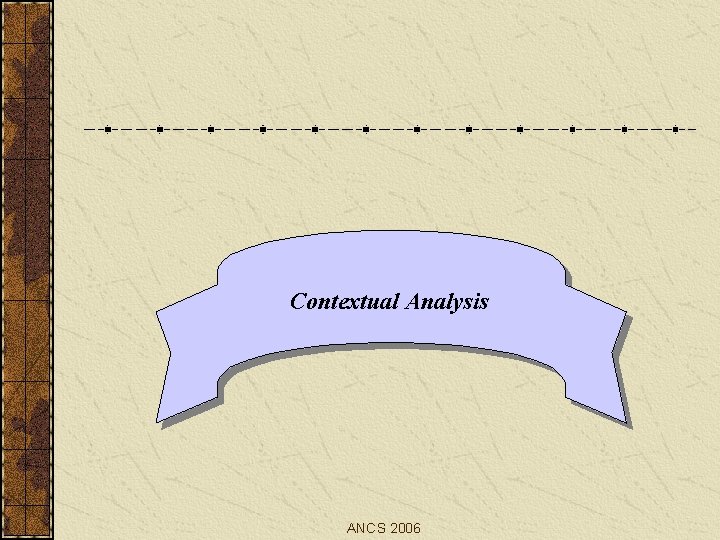 Contextual Analysis ANCS 2006 