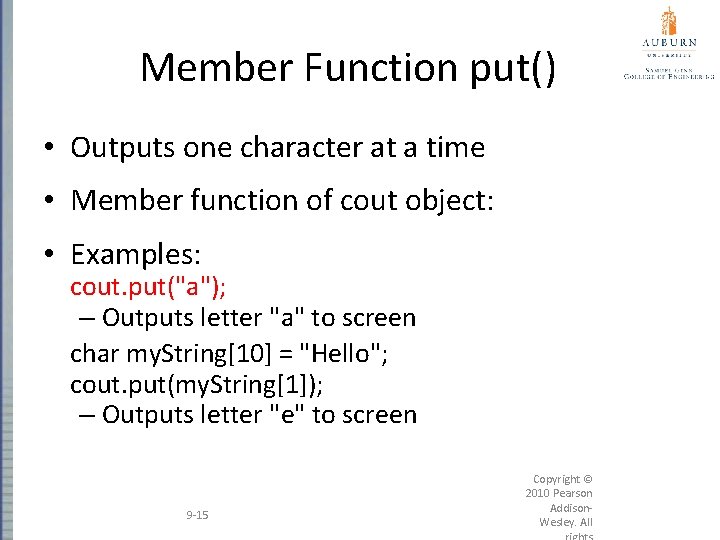Member Function put() • Outputs one character at a time • Member function of