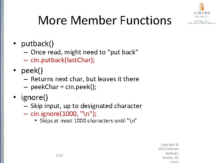 More Member Functions • putback() – Once read, might need to "put back" –