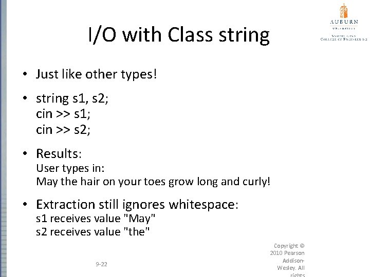 I/O with Class string • Just like other types! • string s 1, s