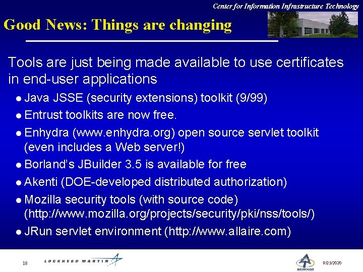 Center for Information Infrastructure Technology Good News: Things are changing Tools are just being