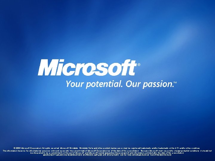 © 2006 Microsoft Corporation. All rights reserved. Microsoft, Windows Vista and other product names