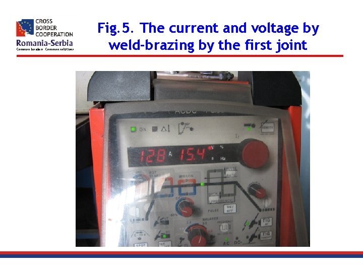 Common borders. Common solutions. Fig. 5. The current and voltage by weld-brazing by the