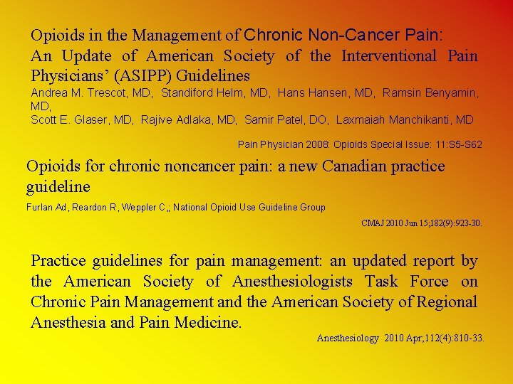 Opioids in the Management of Chronic Non-Cancer Pain: An Update of American Society of