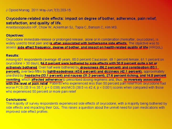 J Opioid Manag. 2011 May-Jun; 7(3): 203 -15. Oxycodone-related side effects: impact on degree