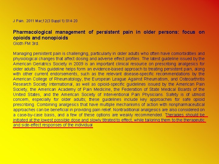 J Pain. 2011 Mar; 12(3 Suppl 1): S 14 -20 Pharmacological management of persistent