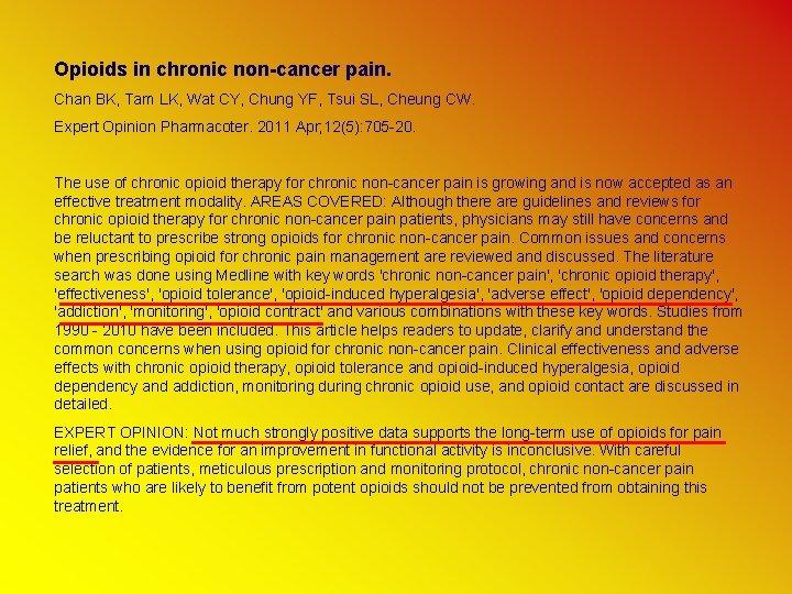 Opioids in chronic non-cancer pain. Chan BK, Tam LK, Wat CY, Chung YF, Tsui