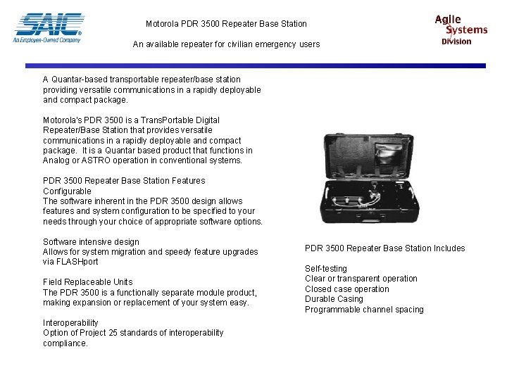 Motorola PDR 3500 Repeater Base Station An available repeater for civilian emergency users A