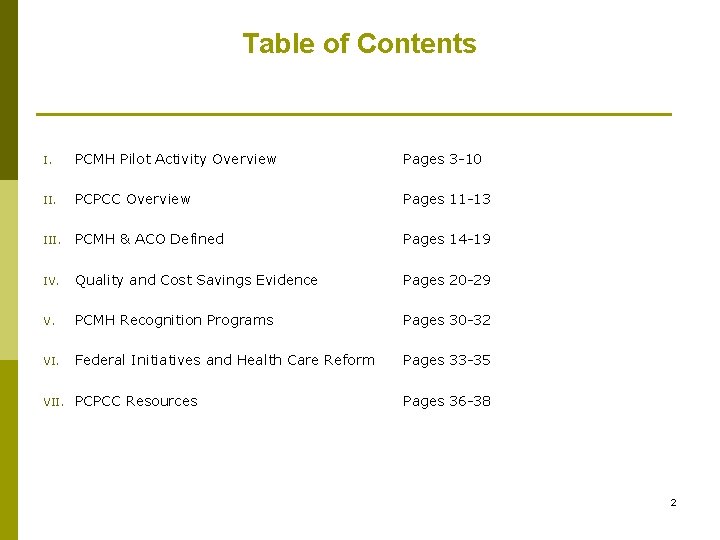 Table of Contents I. PCMH Pilot Activity Overview Pages 3 -10 II. PCPCC Overview