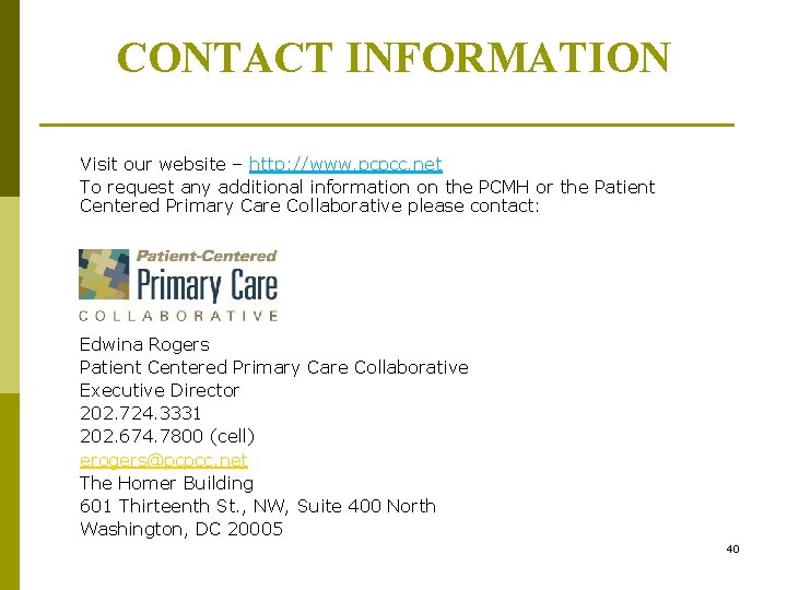 CONTACT INFORMATION Visit our website – http: //www. pcpcc. net To request any additional