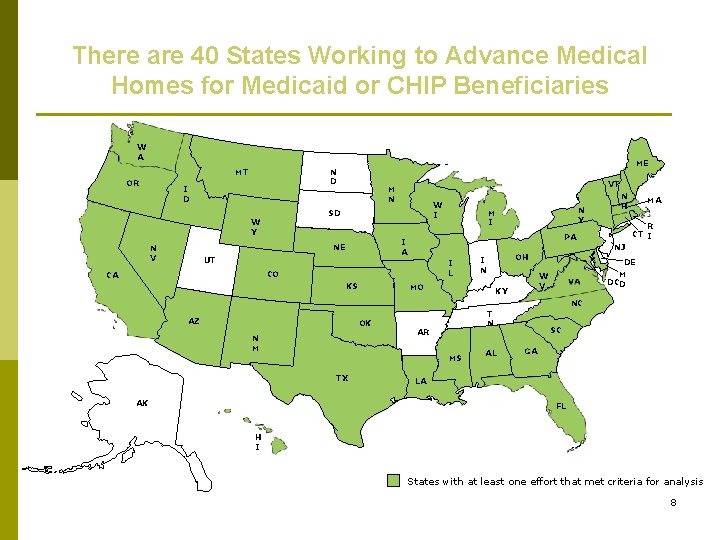 There are 40 States Working to Advance Medical Homes for Medicaid or CHIP Beneficiaries