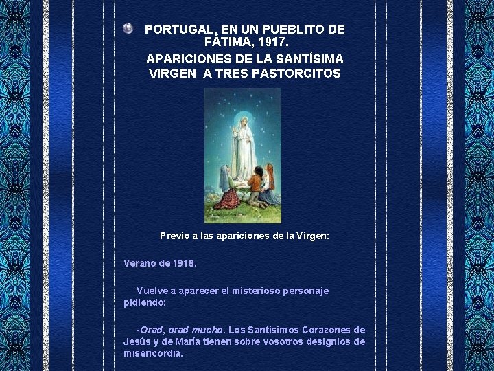 PORTUGAL, EN UN PUEBLITO DE FÁTIMA, 1917. APARICIONES DE LA SANTÍSIMA VIRGEN A TRES