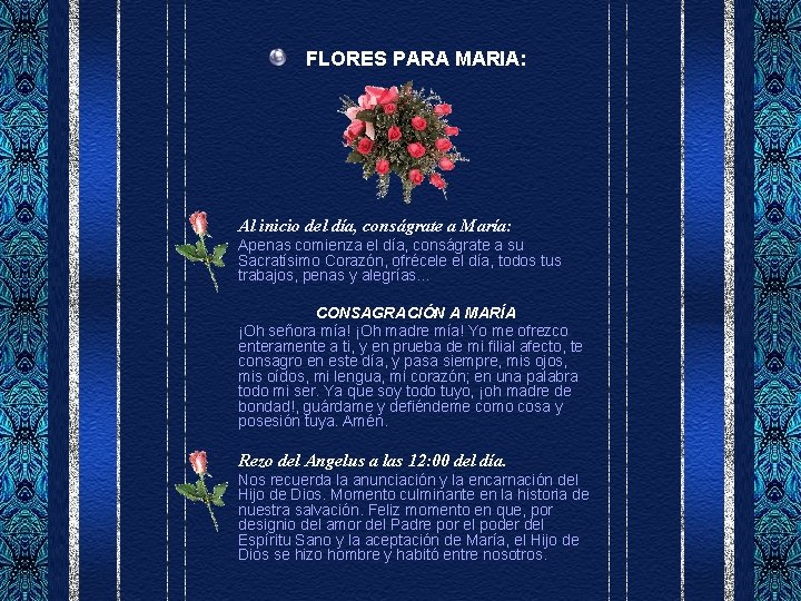 FLORES PARA MARIA: Al inicio del día, conságrate a María: Apenas comienza el día,