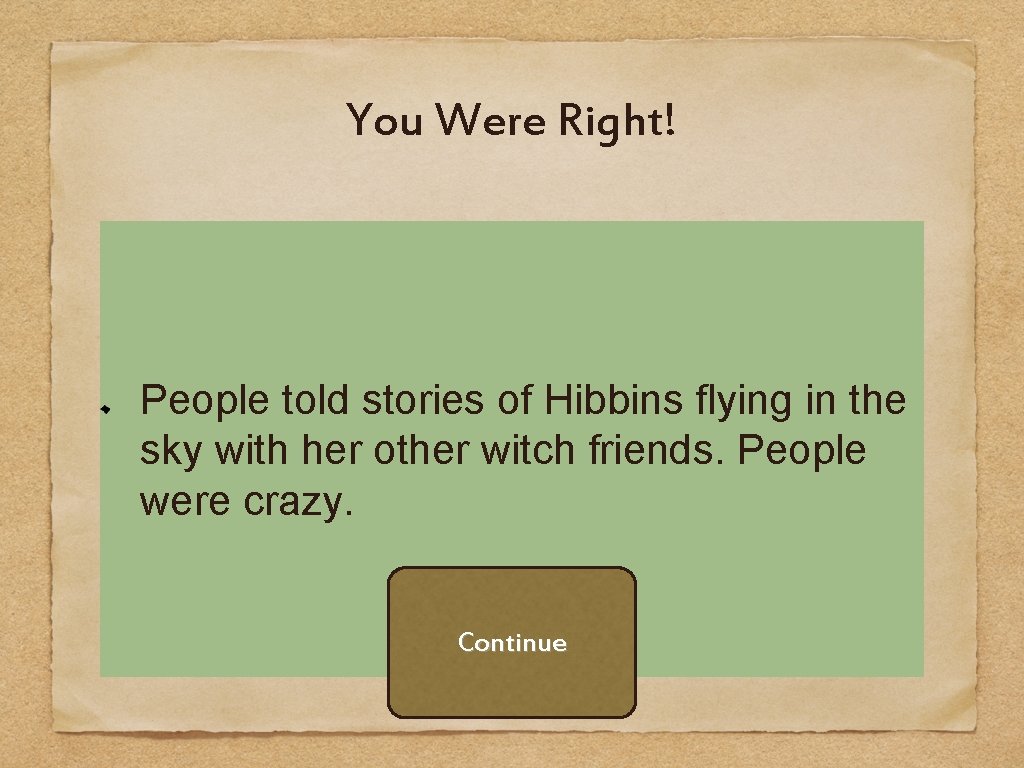 You Were Right! People told stories of Hibbins flying in the sky with her