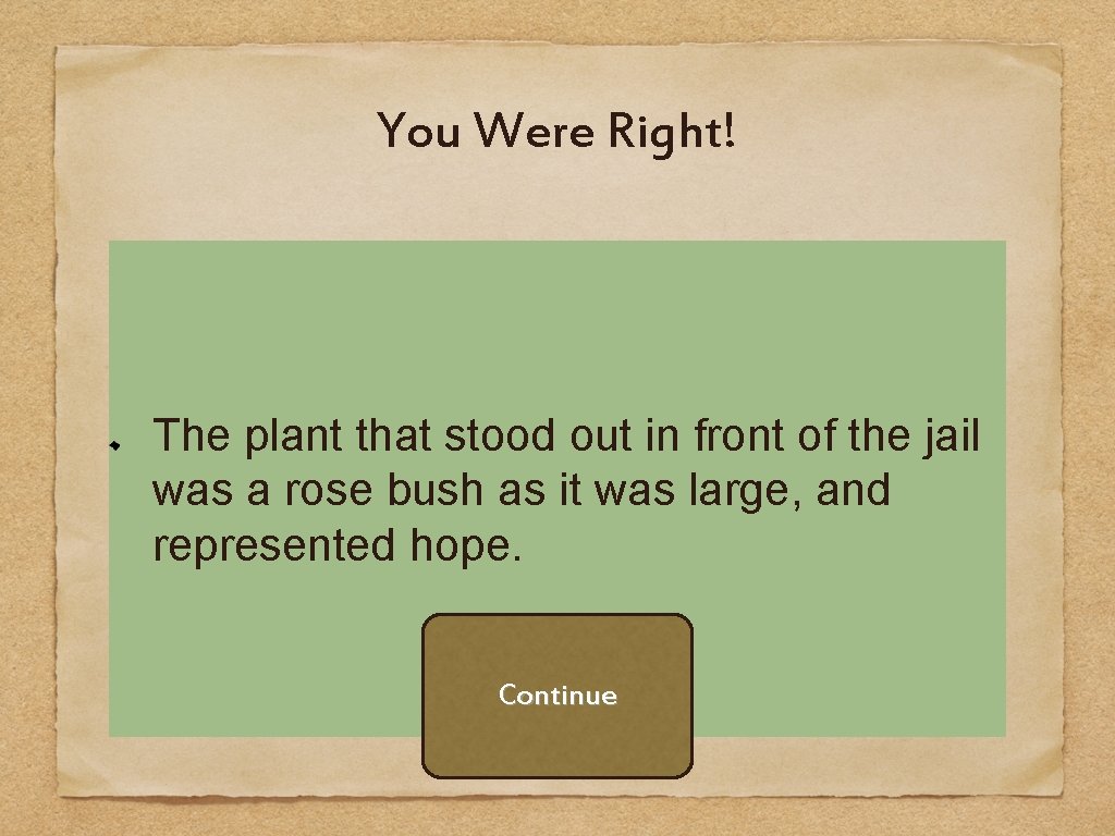 You Were Right! The plant that stood out in front of the jail was