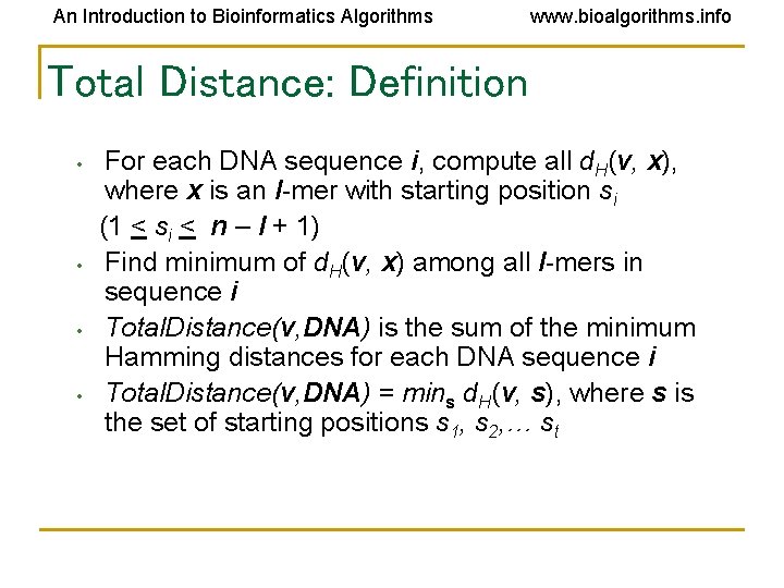 An Introduction to Bioinformatics Algorithms www. bioalgorithms. info Total Distance: Definition • • For