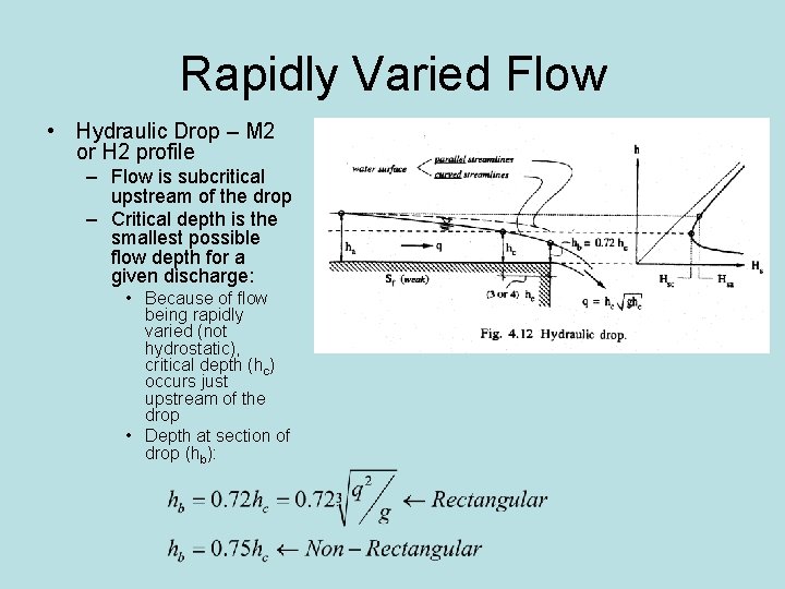 Rapidly Varied Flow • Hydraulic Drop – M 2 or H 2 profile –