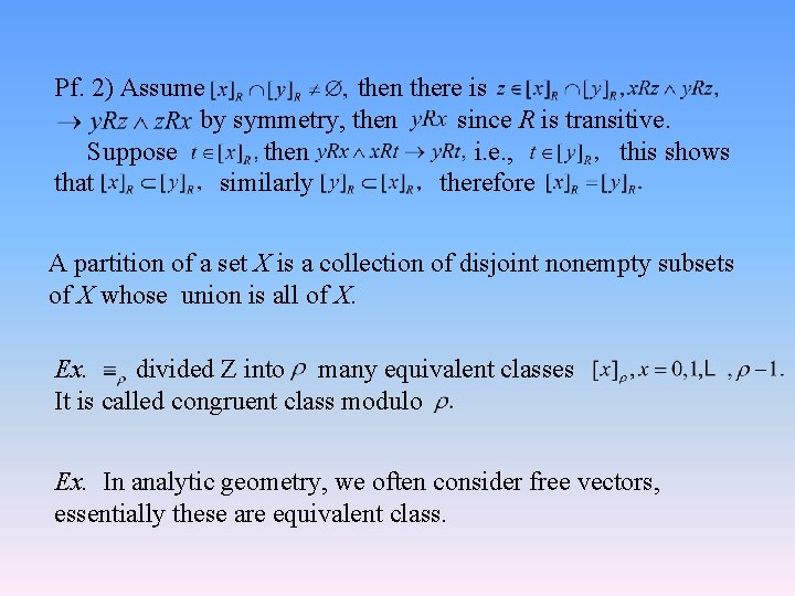 Pf. 2) Assume then there is by symmetry, then since R is transitive. Suppose