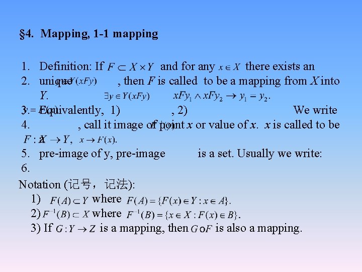 § 4. Mapping, 1 -1 mapping 1. Definition: If and for any there exists