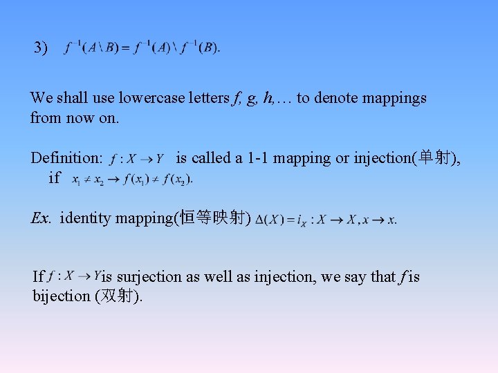 3) We shall use lowercase letters f, g, h, … to denote mappings from