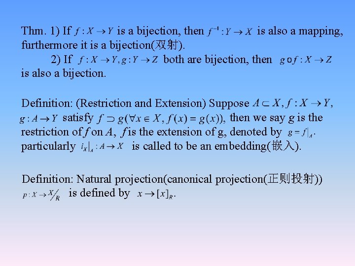 Thm. 1) If is a bijection, then is also a mapping, furthermore it is