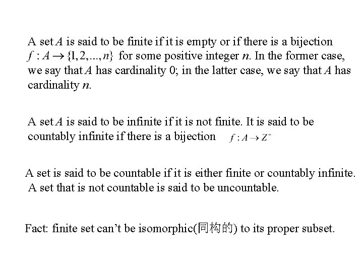A set A is said to be finite if it is empty or if