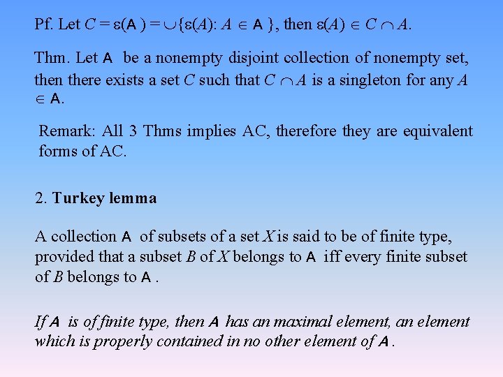 Pf. Let C = (A ) = { (A): A A }, then (A)