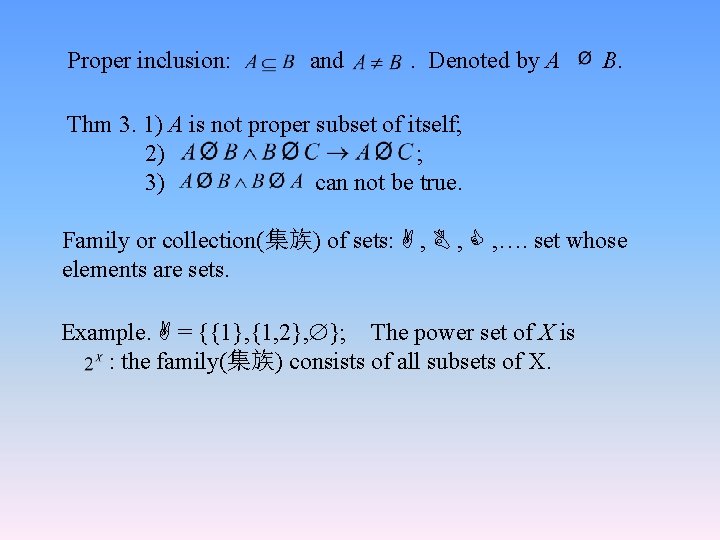 Proper inclusion: and . Denoted by A B. Thm 3. 1) A is not