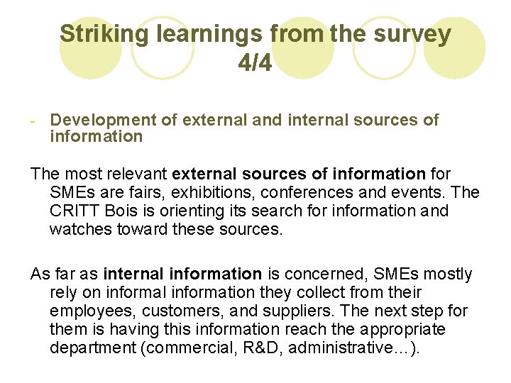 Striking learnings from the survey 4/4 - Development of external and internal sources of