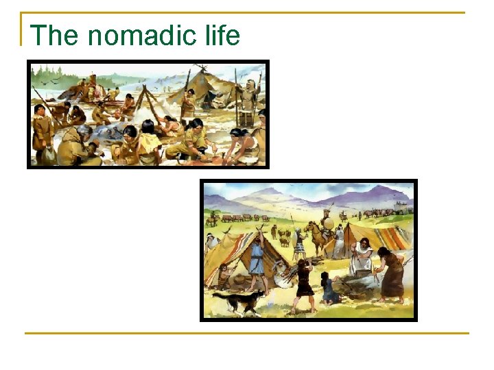The nomadic life 