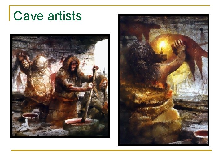 Cave artists 
