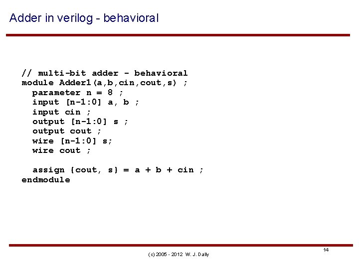 Adder in verilog - behavioral // multi-bit adder - behavioral module Adder 1(a, b,