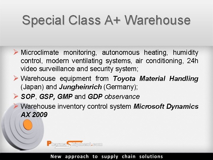 Special Class A+ Warehouse Ø Microclimate monitoring, autonomous heating, humidity control, modern ventilating systems,