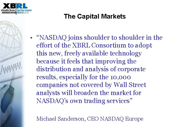 The Capital Markets • “NASDAQ joins shoulder to shoulder in the effort of the